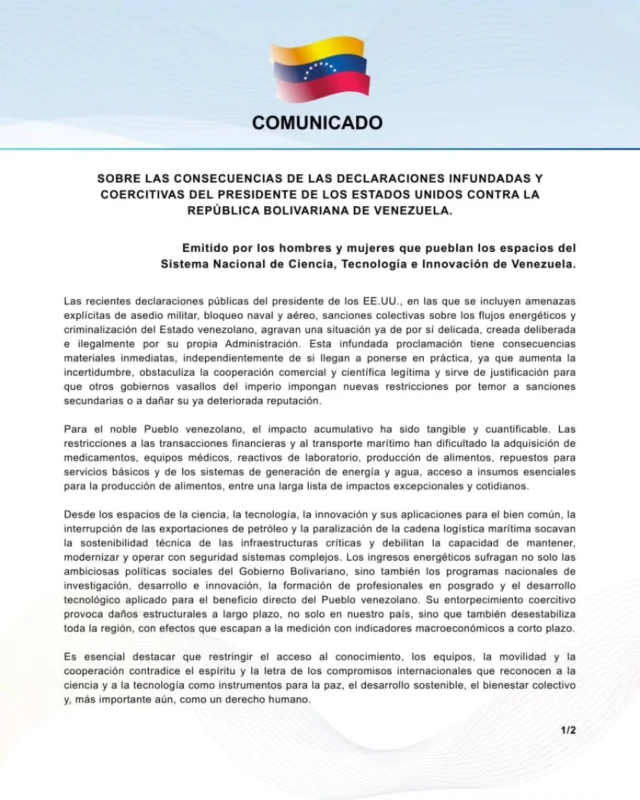 La ciencia venezolana se planta con firmeza. 🧪🇻🇪

Rechazamos categóricamente cualquier intento de injerencia o amenaza contra nuestra nación. 

Como científicos - tecnólogos, entendemos que la verdadera independencia nace del conocimiento y del respeto mutuo entre los pueblos.

Venezuela es y seguirá siendo el equilibrio de la región, defendiendo siempre la soberanía y la paz. 

¡Juntos venceremos!